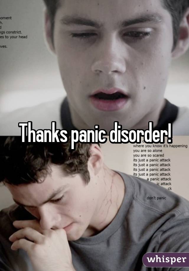 Thanks panic disorder!