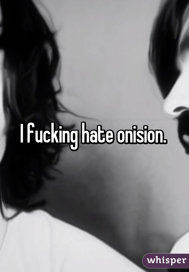 I fucking hate onision. 