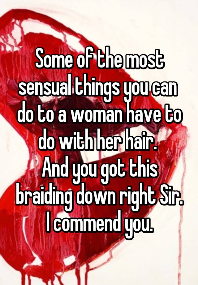 some-of-the-most-sensual-things-you-can-do-to-a-woman-have-to-do-with