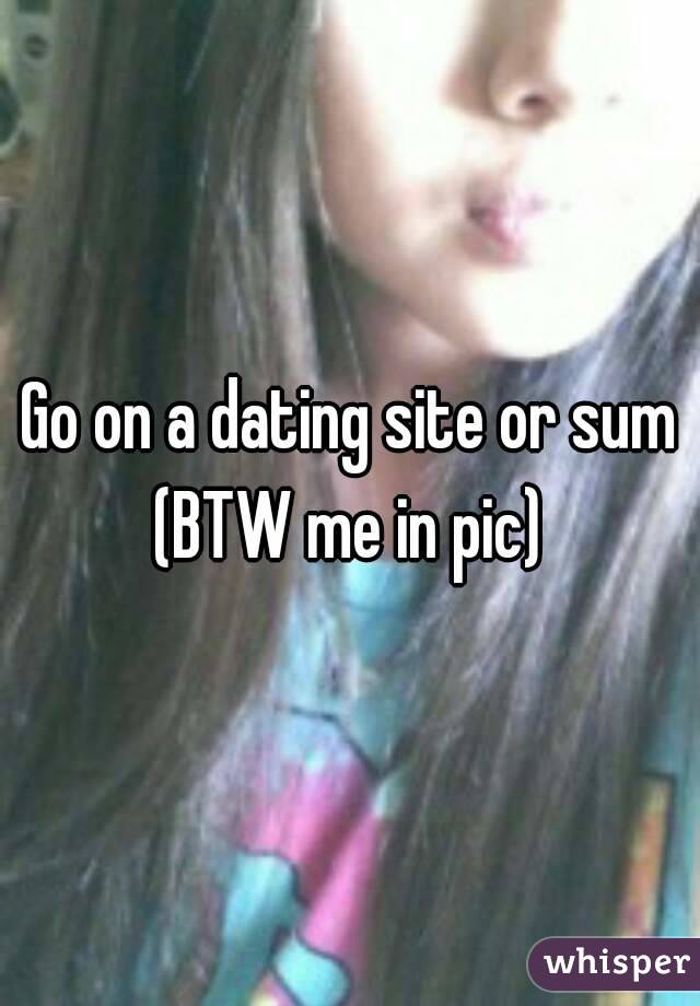 Go on a dating site or sum
(BTW me in pic)