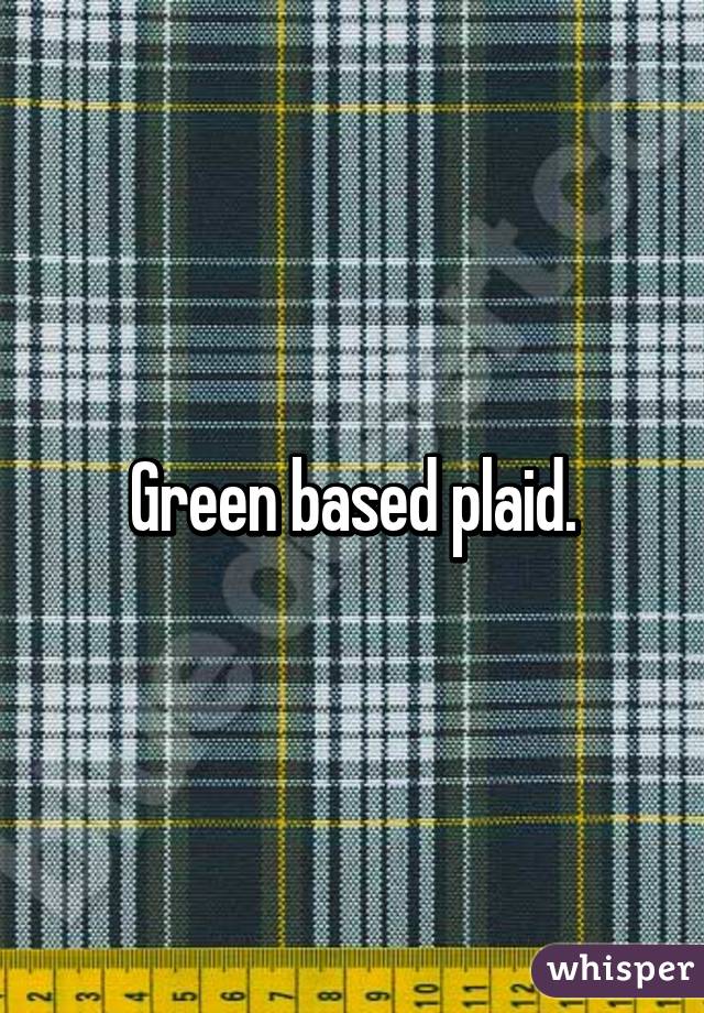 Green based plaid.
