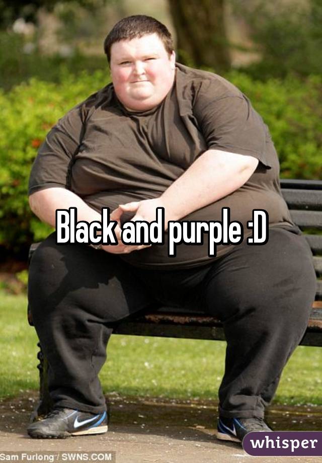 Black and purple :D