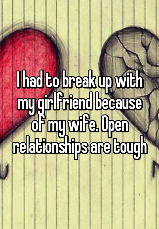 i-had-to-break-up-with-my-girlfriend-because-of-my-wife-open