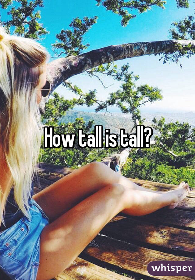 How tall is tall?