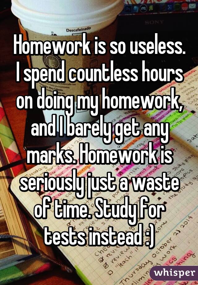 Homework is useless