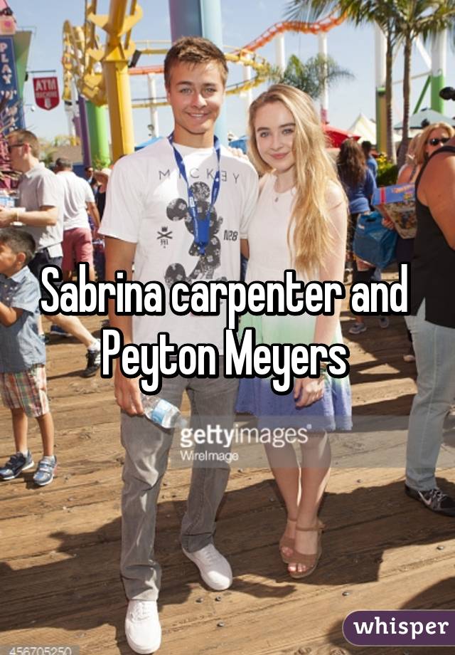 Sabrina carpenter and 
Peyton Meyers 