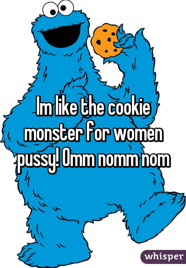 cookie monster meme pussy