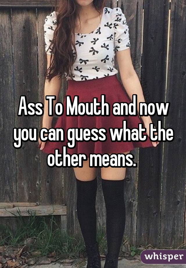 Ass To Other Mouth