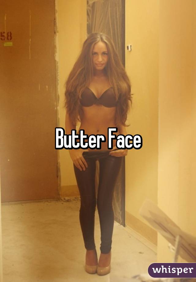 Butter Face