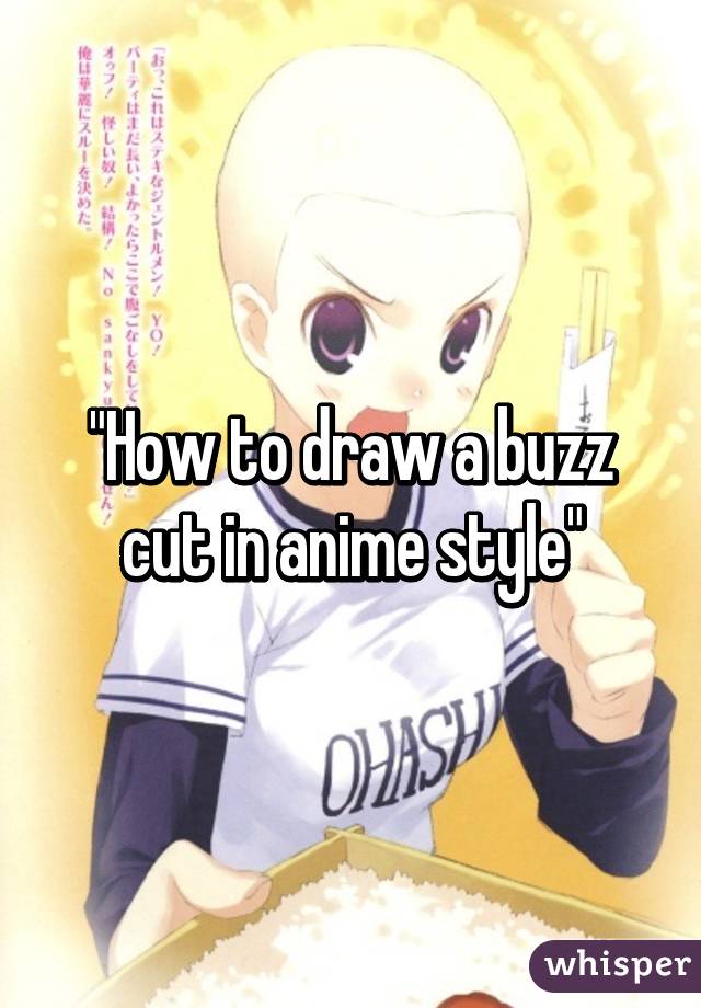 "How to draw a buzz cut in anime style"