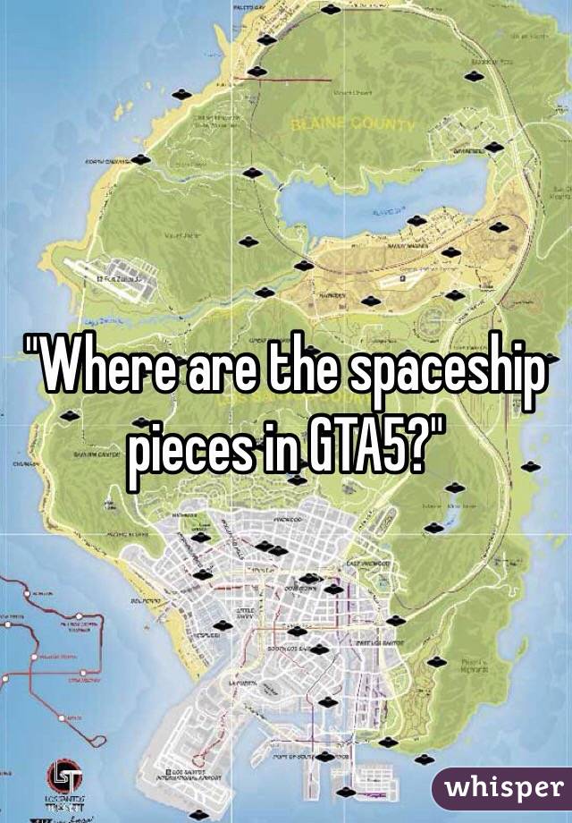Where are the spaceship pieces in GTA5?