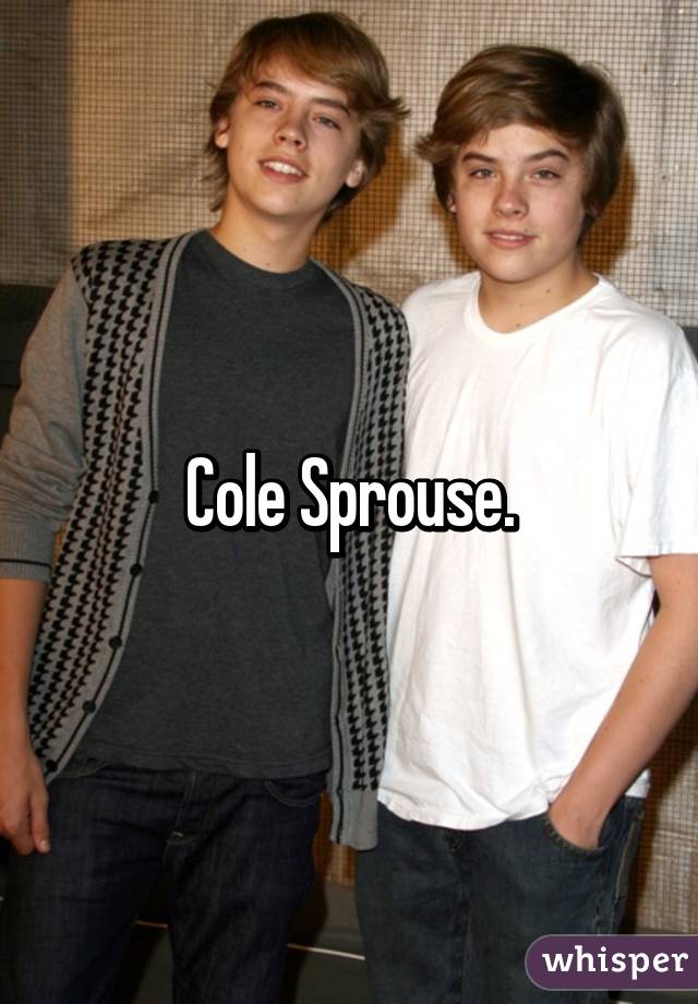 Cole Sprouse.