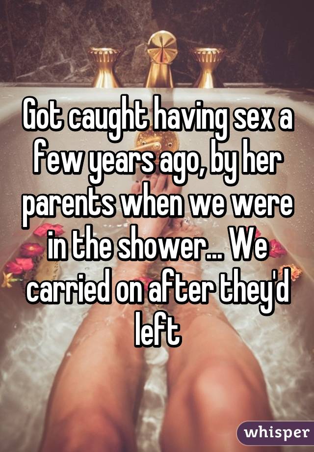 caught having sex by parent