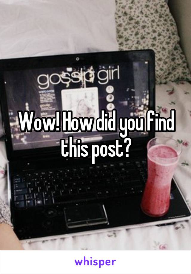 Wow! How did you find this post?