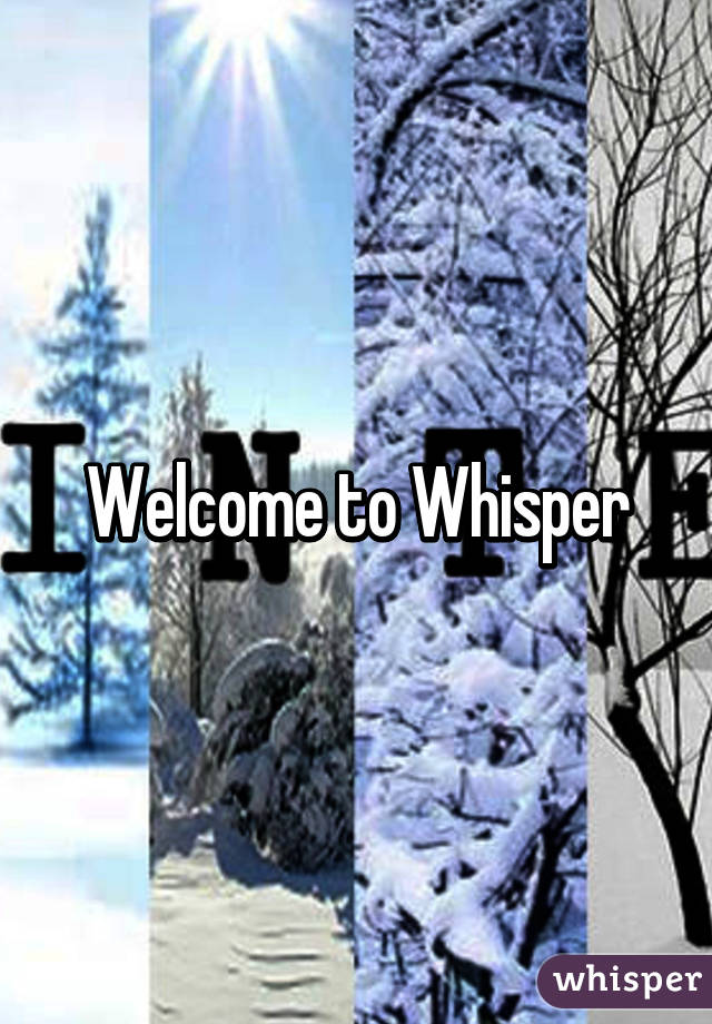 Welcome to Whisper