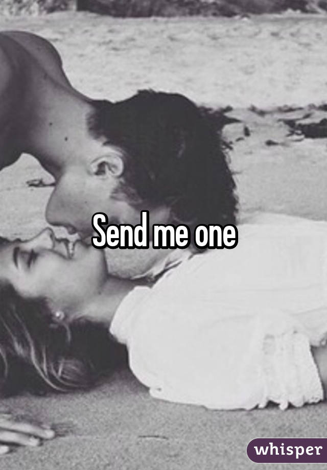 Send me one