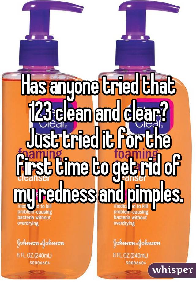 Has anyone tried that 123 clean and clear? Just tried it for the first time to get rid of my redness and pimples.