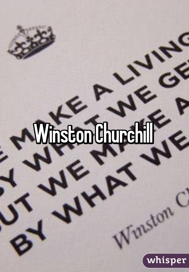 Winston Churchill 