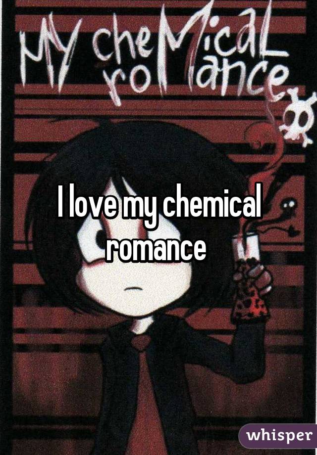 I love my chemical romance 