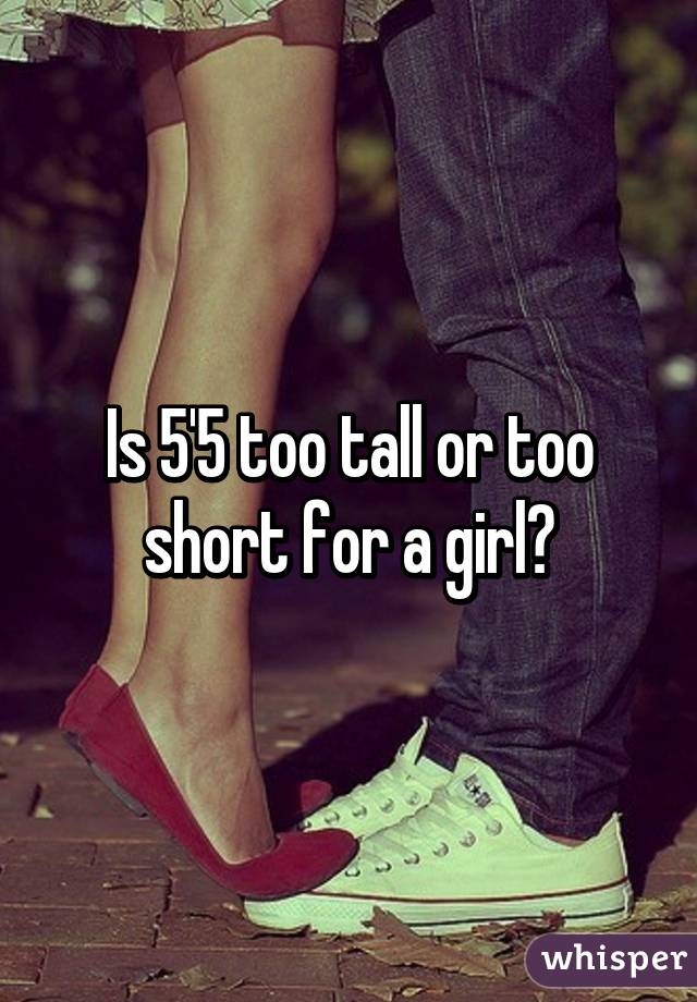 Is 5 Feet Too Short For A Girl