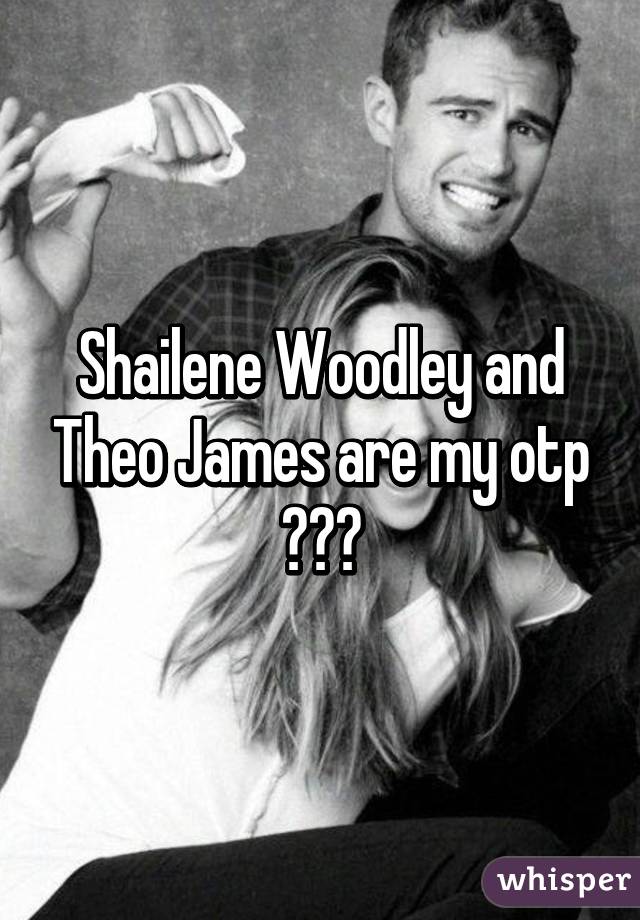 Shailene Woodley and Theo James are my otp 😍👌🏽