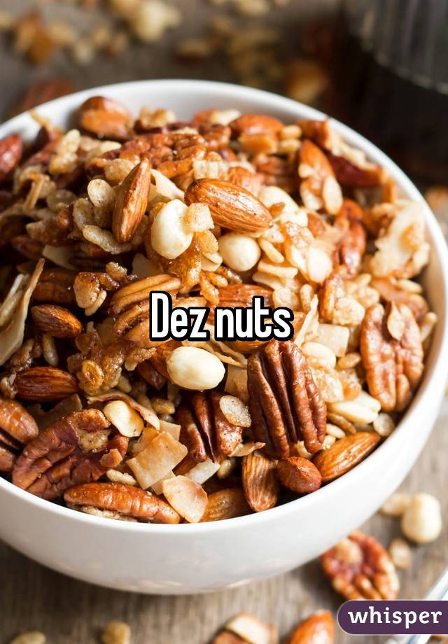 Dez nuts 