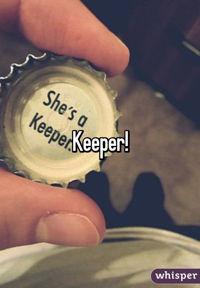 Keeper!