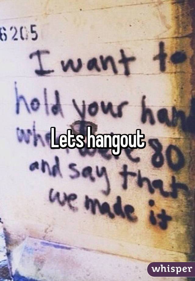 Lets hangout