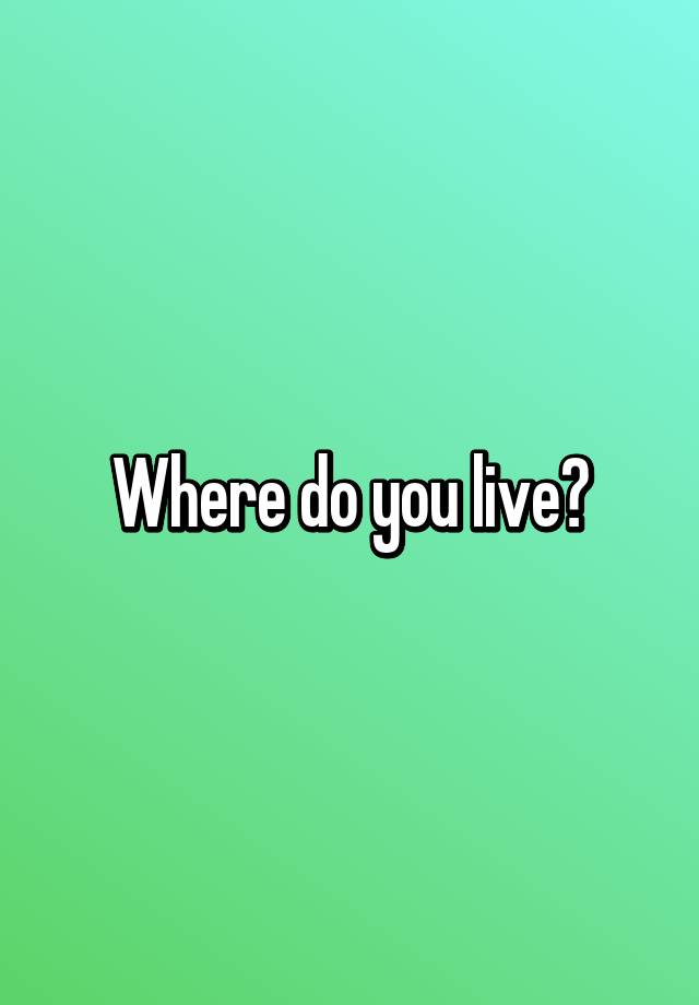 where-do-you-live