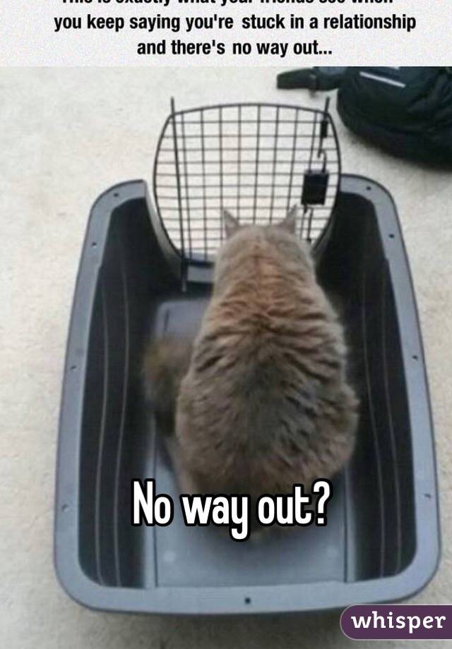 No way out?