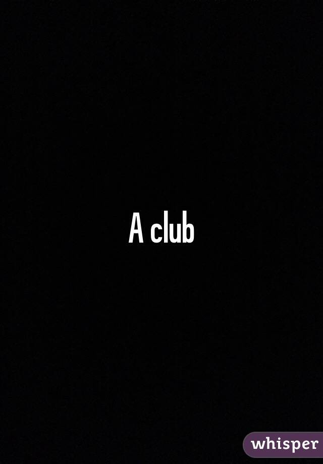 A club