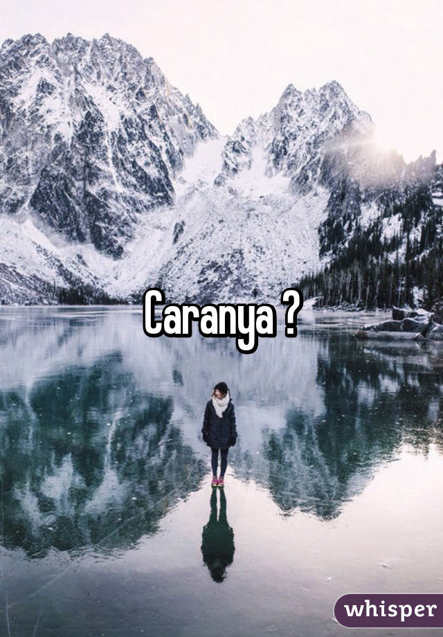 Caranya ?