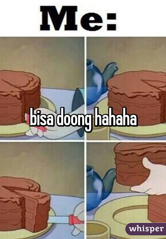 bisa doong hahaha