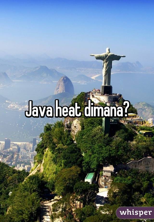 Java heat dimana?