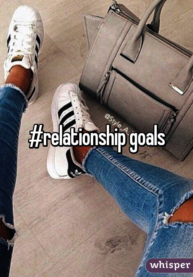 #relationship goals