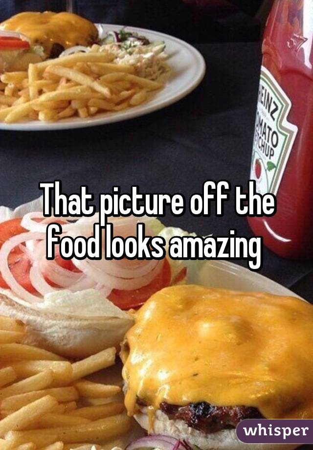 That picture off the food looks amazing 