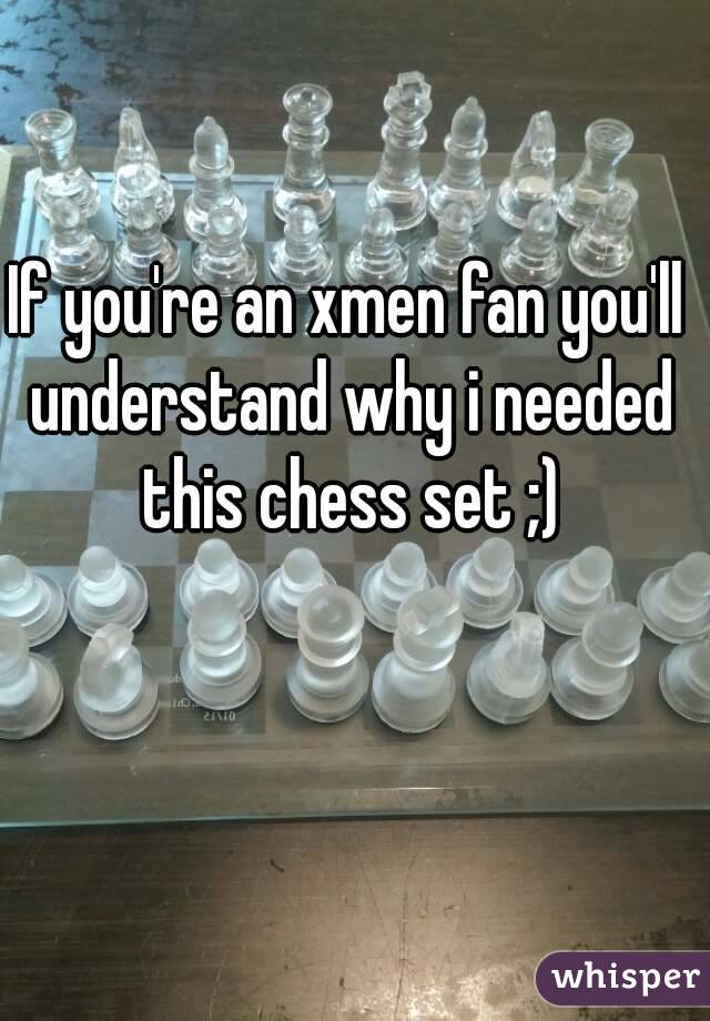 If you're an xmen fan you'll understand why i needed this chess set ;)