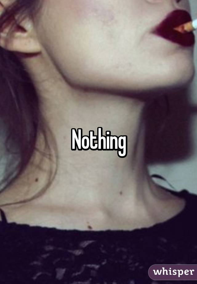 Nothing