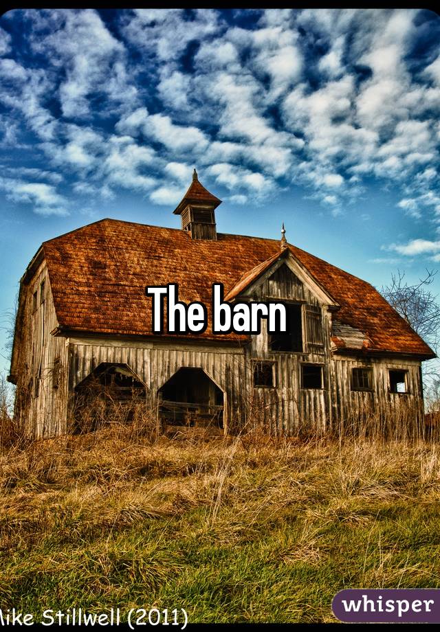 The barn 