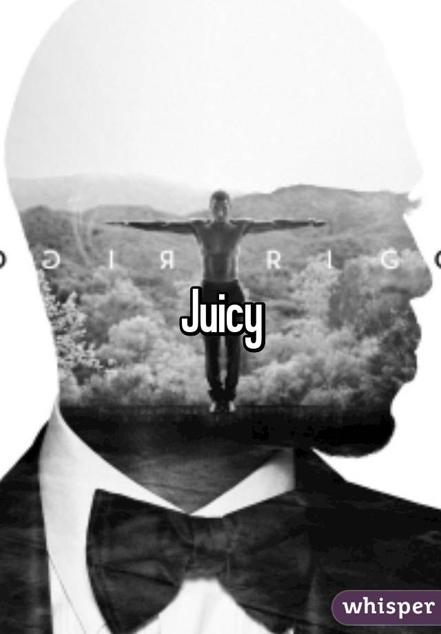 Juicy