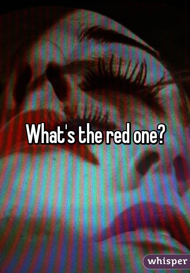 What's the red one?