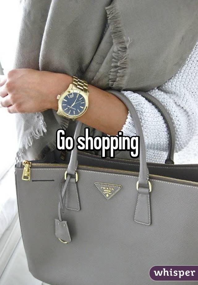 Go shopping 