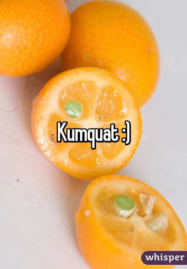 Kumquat :)