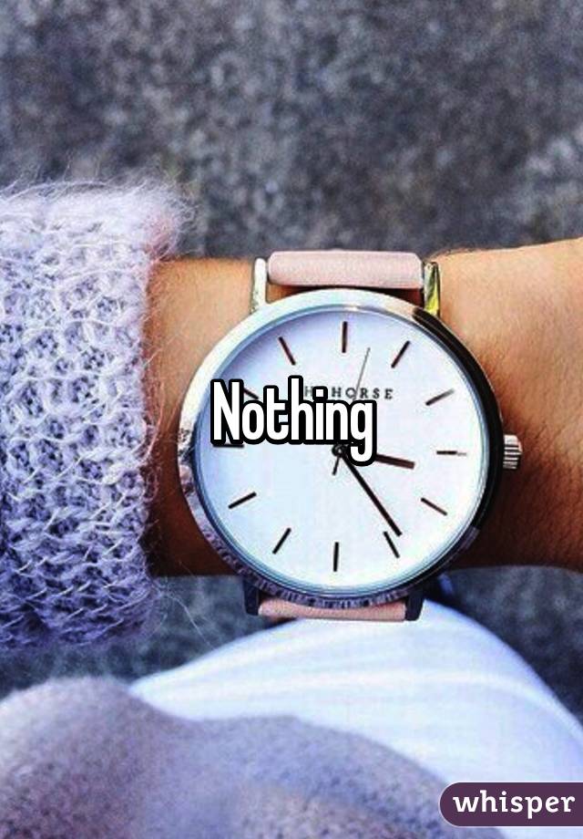 Nothing