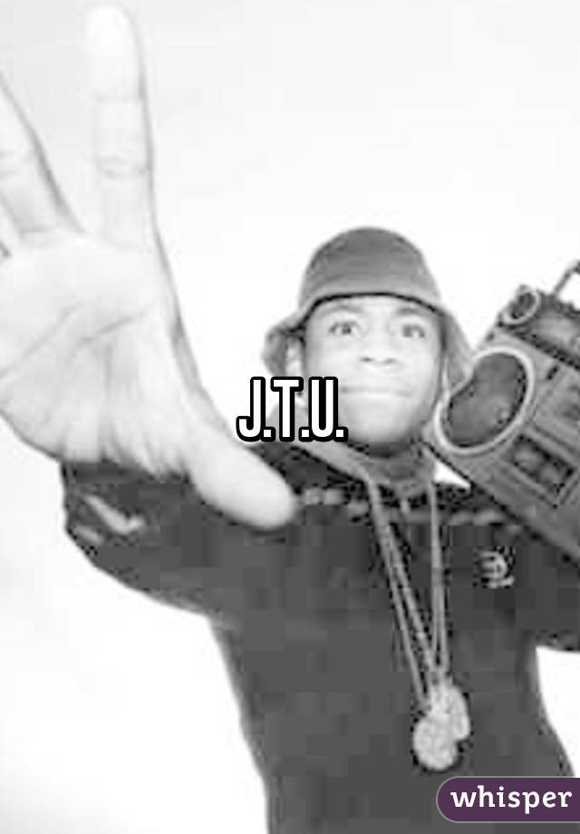 J.T.U.