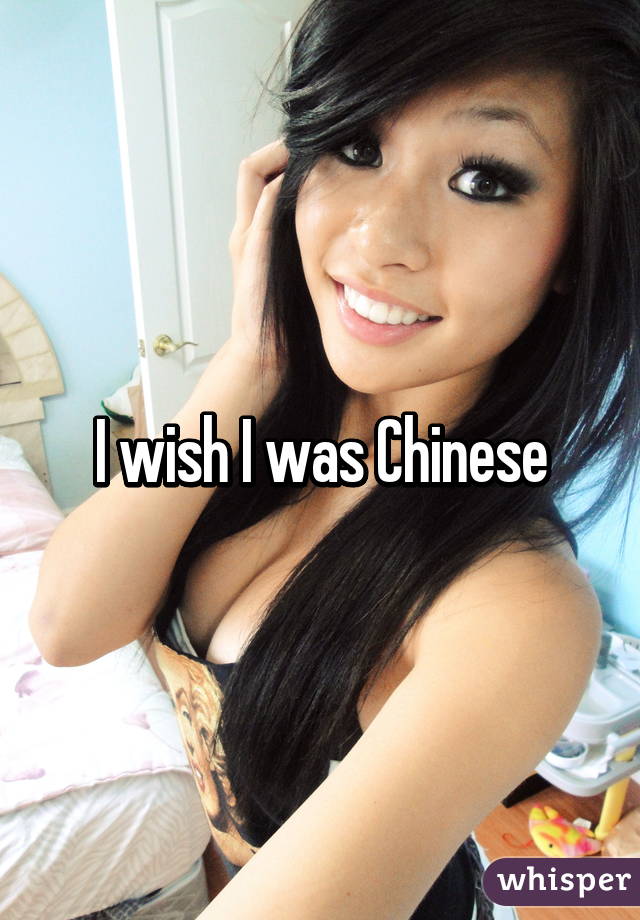 I wish I was Chinese