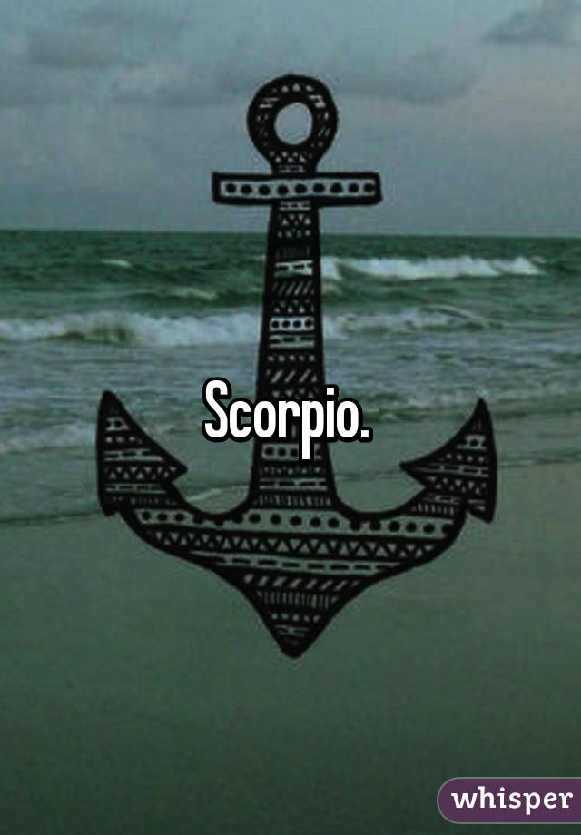 Scorpio. 