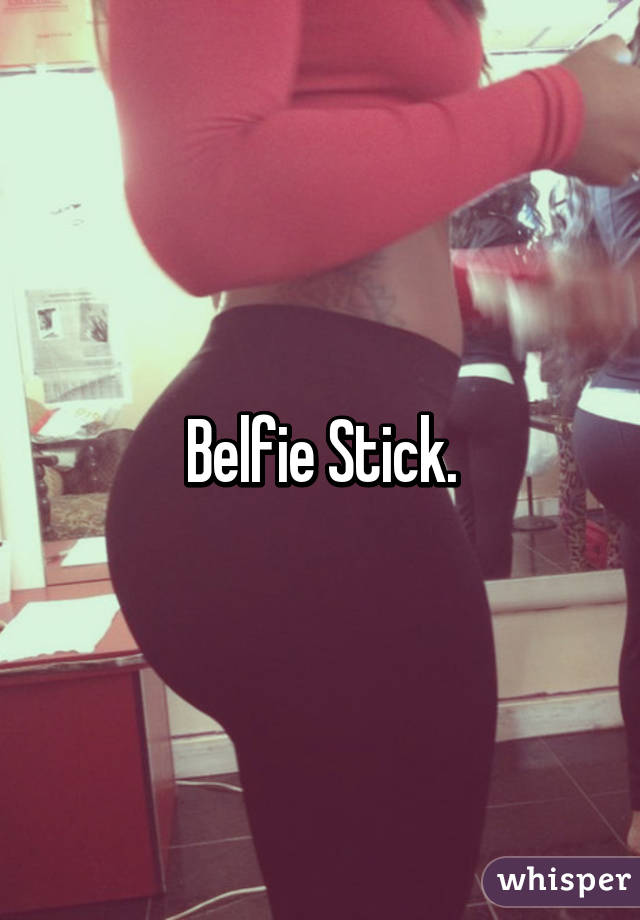 Belfie Stick.