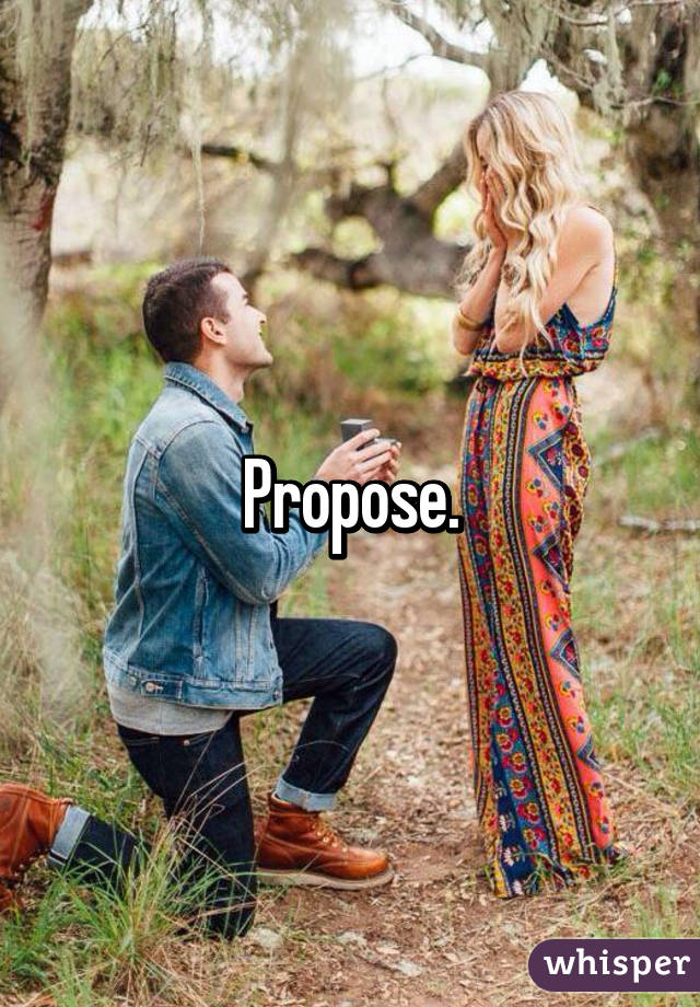 Propose.