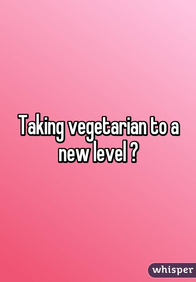 Taking vegetarian to a new level 😂